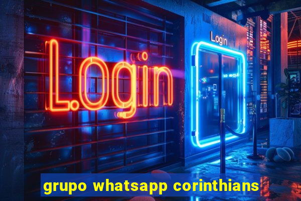 grupo whatsapp corinthians